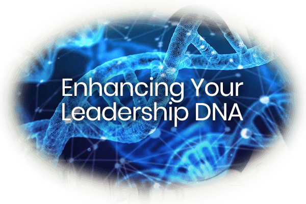 Enhancing Your Leadership DNA